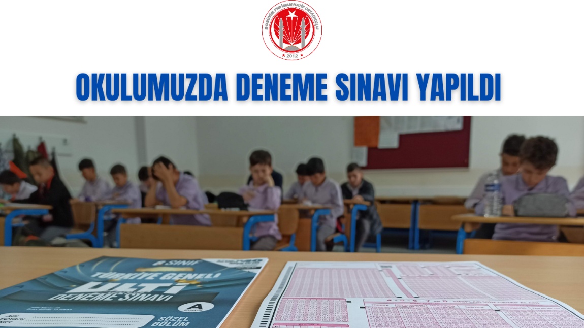 OKULUMUZDA DENEME SINAVI YAPILDI